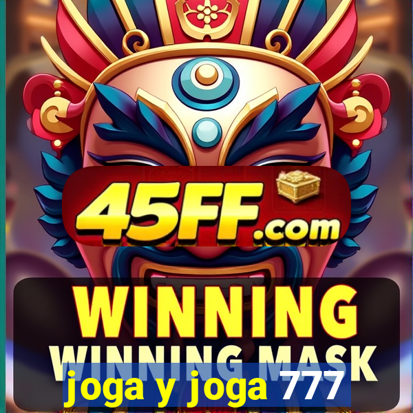 joga y joga 777